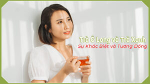 Trà Ô Long Có Tác Dụng Gì